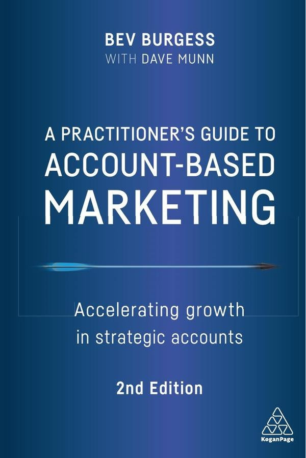 Practitioner's Guide to Account-Based Marketing | Burgess, Munn