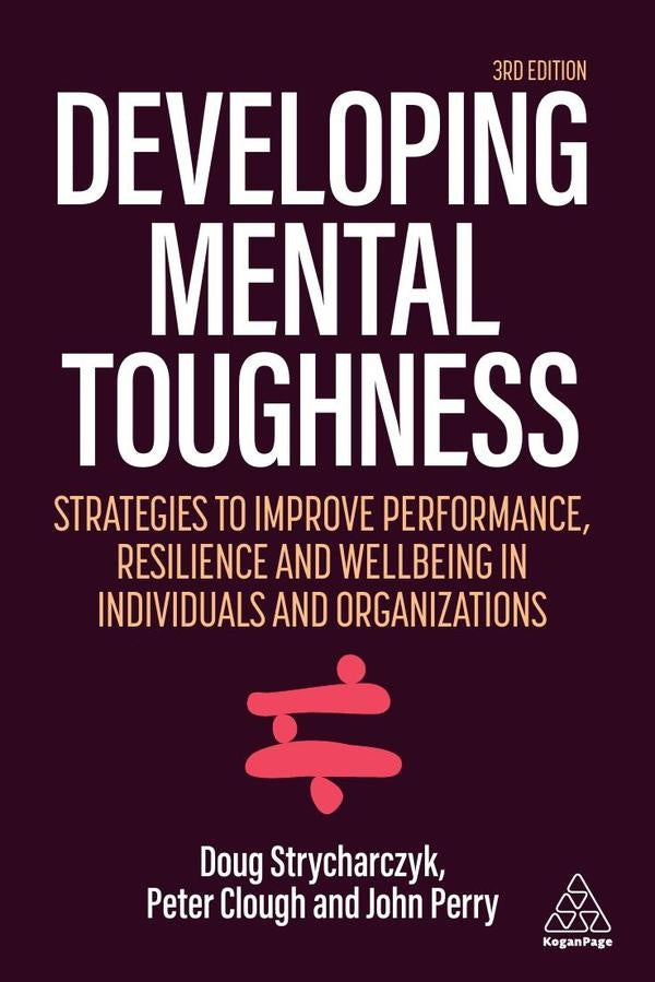 Developing Mental Toughness | Strycharczyk, Clough y otros