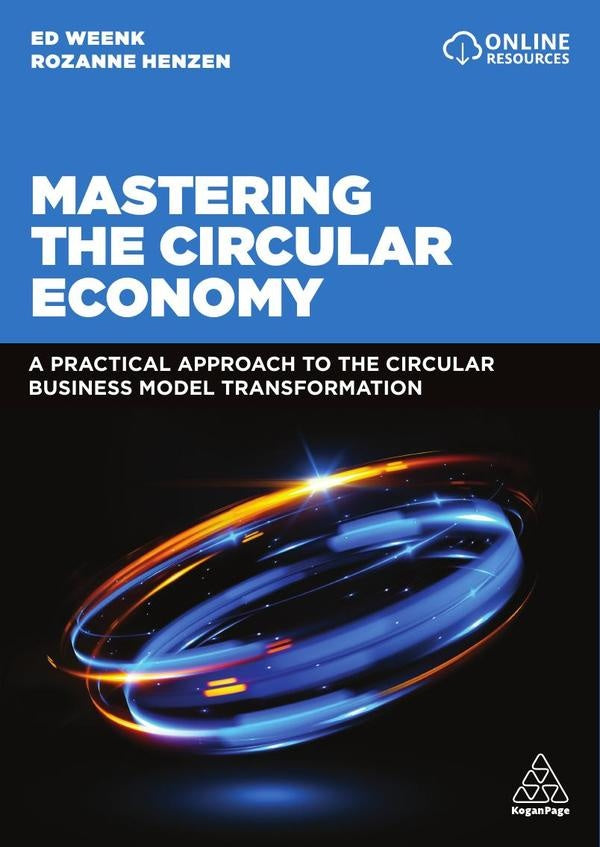 Mastering the Circular Economy | Weenk, Henzen