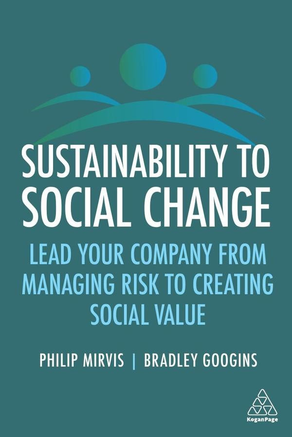 Sustainability to Social Change | Googins, Mirvis