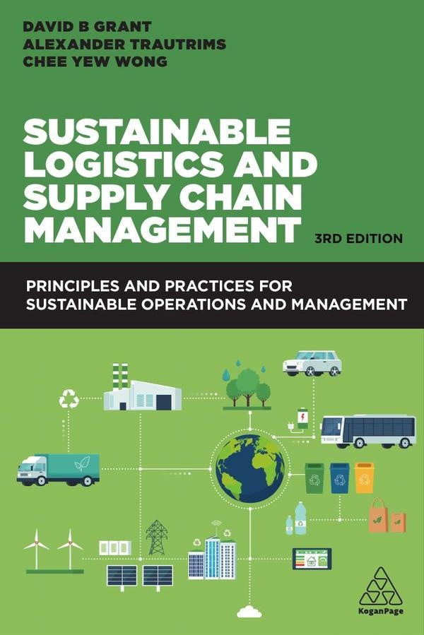 Sustainable Logistics and Supply Chain Management | Grant, Trautrims y otros