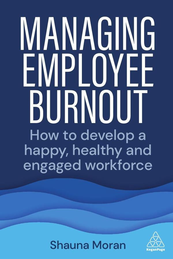 Managing Employee Burnout | Shauna Moran