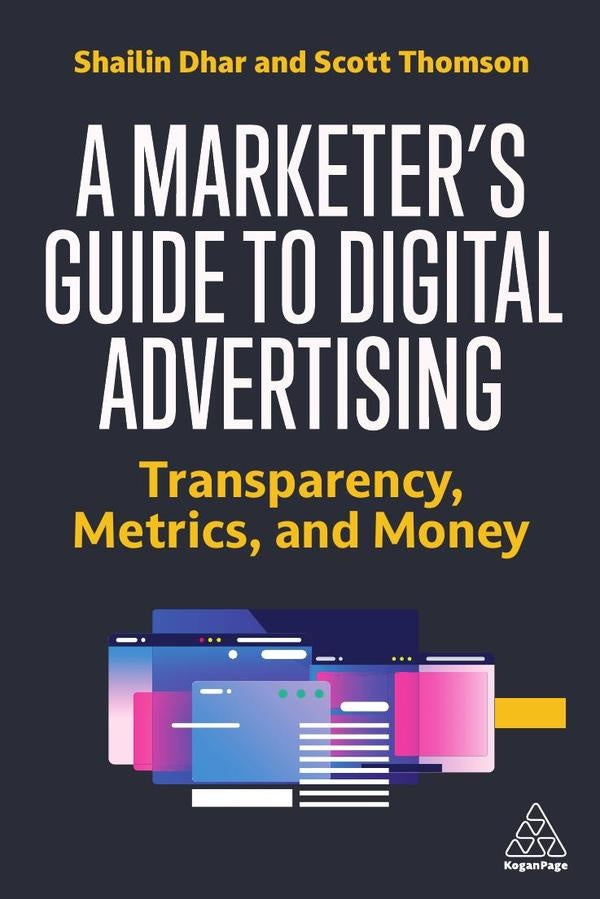 Marketer's Guide to Digital Advertising | Dhar, Thomson