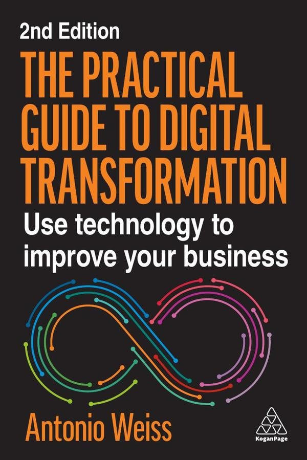 Practical Guide to Digital Transformation | Antonio Weiss