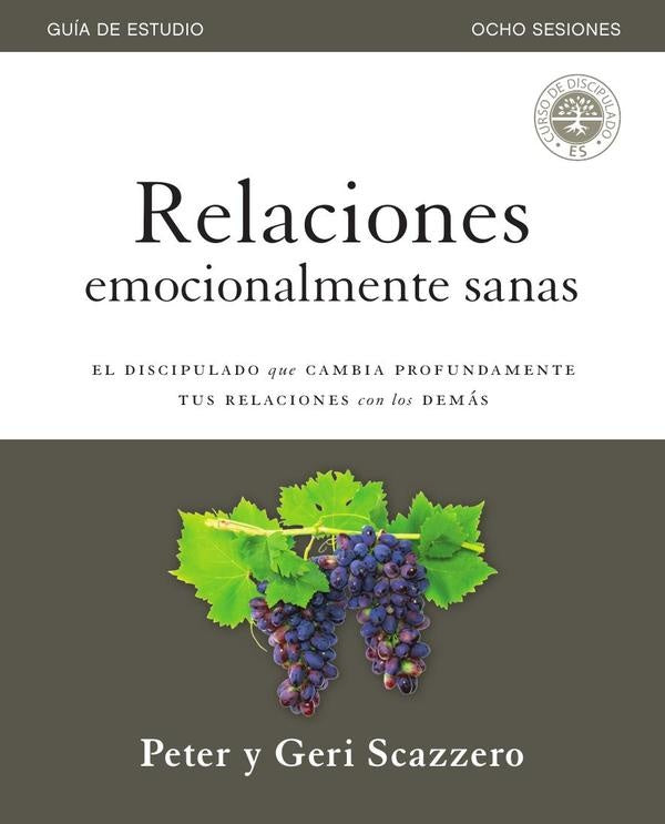 Relaciones emocionalmente sanas  Guía de estudio | Scazzero, Scazzero