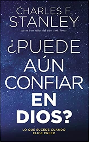 ¿Puede aún confiar en Dios? | CHARLES F. STANLEY