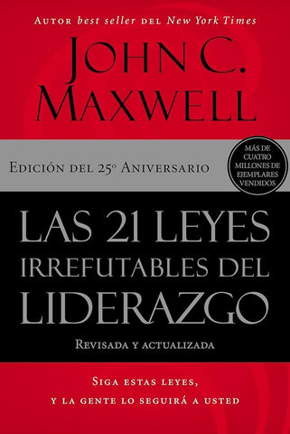 LAS 21 LEYES IRREFUTABLES DEL LIDERAZGO.. | John C. Maxwell