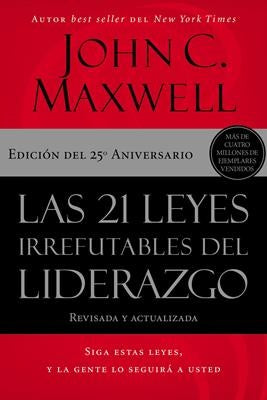 Las 21 leyes irrefutables del liderazgo | John C. Maxwell