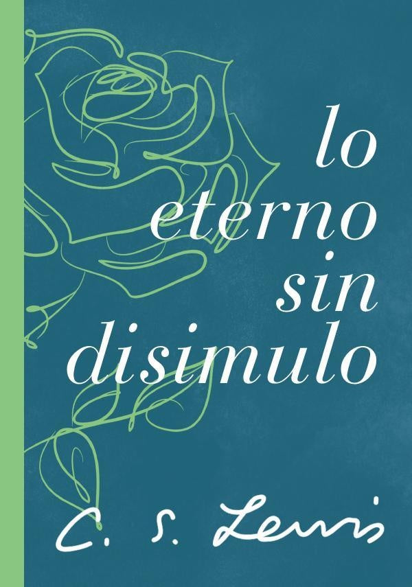 Lo eterno sin disimulo | Lewis C. S.