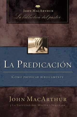 La predicación | John F. MacArthur