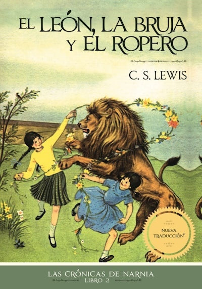 EL LEÓN, LA BRUJA Y EL ROPERO LAS CRÓNICAS DE NARNIA - LIBRO 2.. | C.S.  Lewis