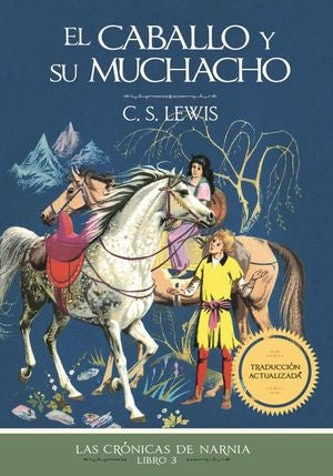 EL CABALLO Y SU MUCHACHO
LAS CRÓNICAS DE NARNIA - LIBRO 3.. | C.S.  Lewis
