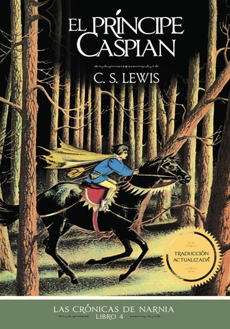 EL PRÍNCIPE CASPIAN LAS CRÓNICAS DE NARNIA - LIBRO 4.. | C. S. Lewis