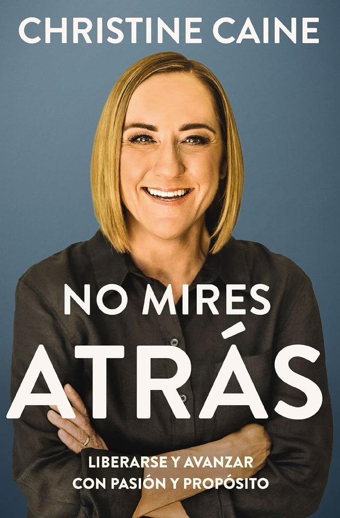 No mires atrás | Christine Caine