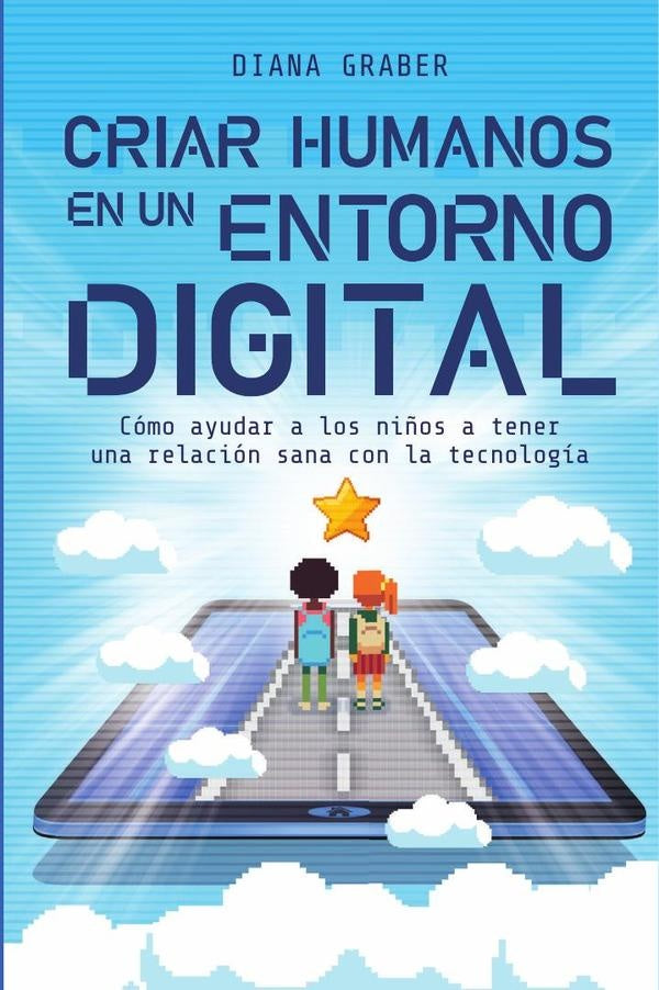 Criar humanos en un entorno digital | Diana Graber