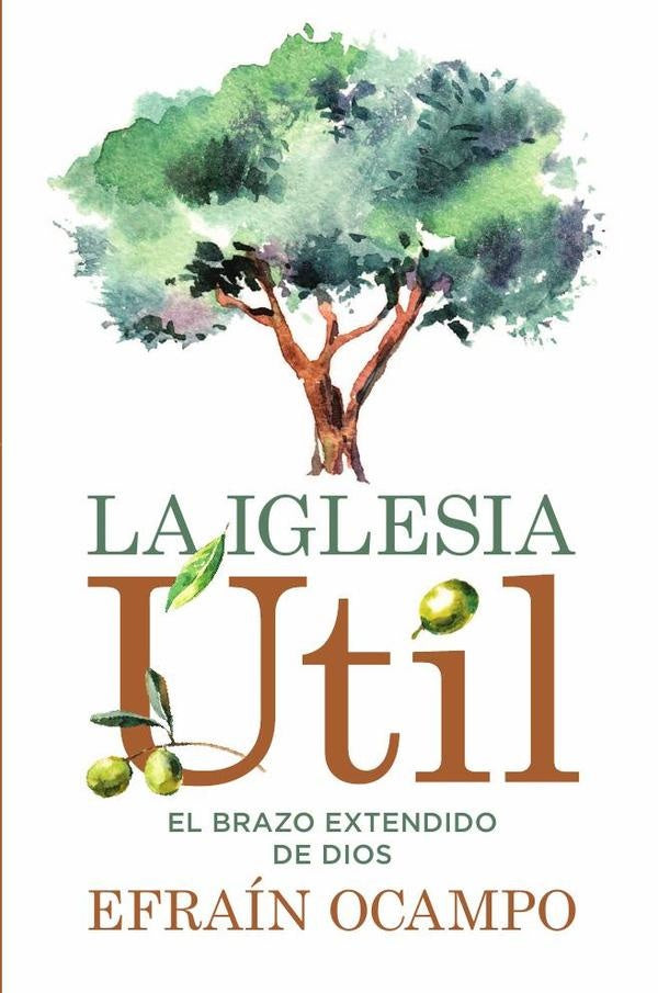 La iglesia útil | Efraín Ocampo