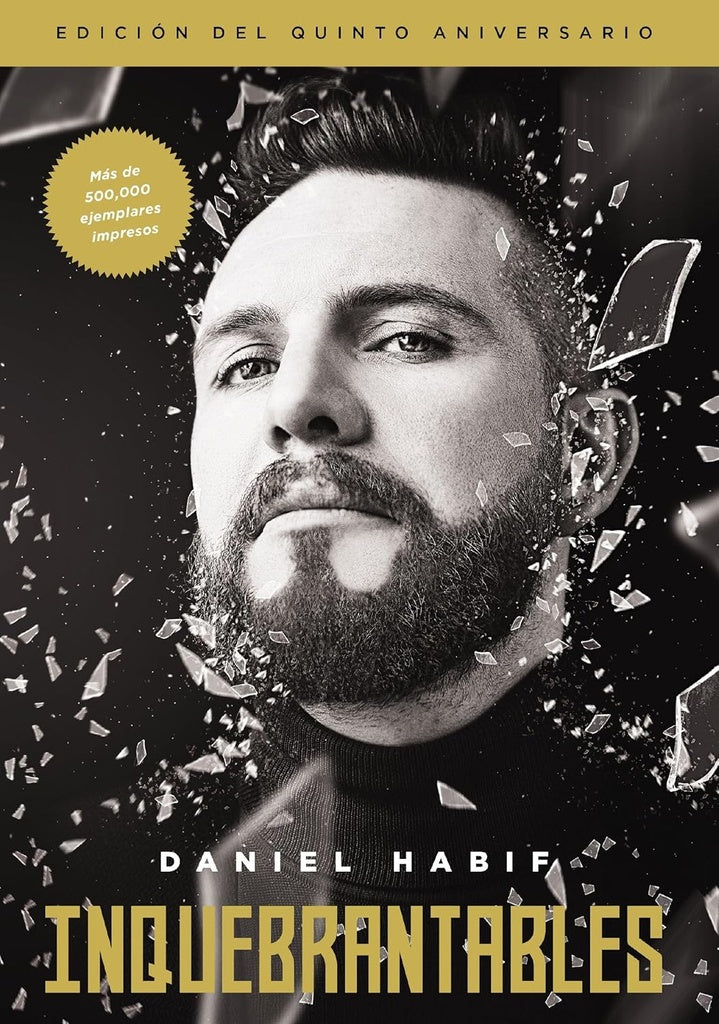 Inquebrantables, Edición del quinto aniversario | Daniel Habif