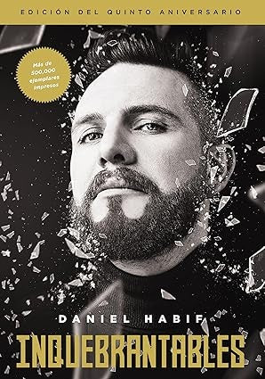 Inquebrantables, Edición del quinto aniversario | Daniel Habif