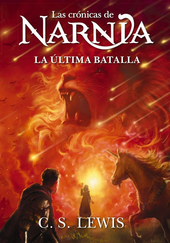 LA ÚLTIMA BATALLA (LAS CRÓNICAS DE NARNIA 7).. | Lewis C. S.