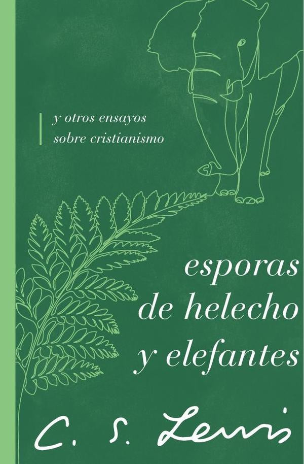 Esporas de helecho y elefantes | Lewis C. S.