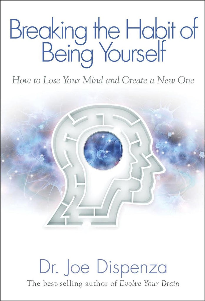BREAKING THE HABIT OF BEING YOURSELF.. | Joe Dispenza