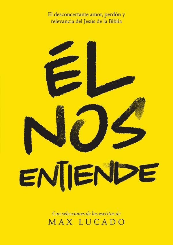 Él nos entiende | Lucado, Gets Us
