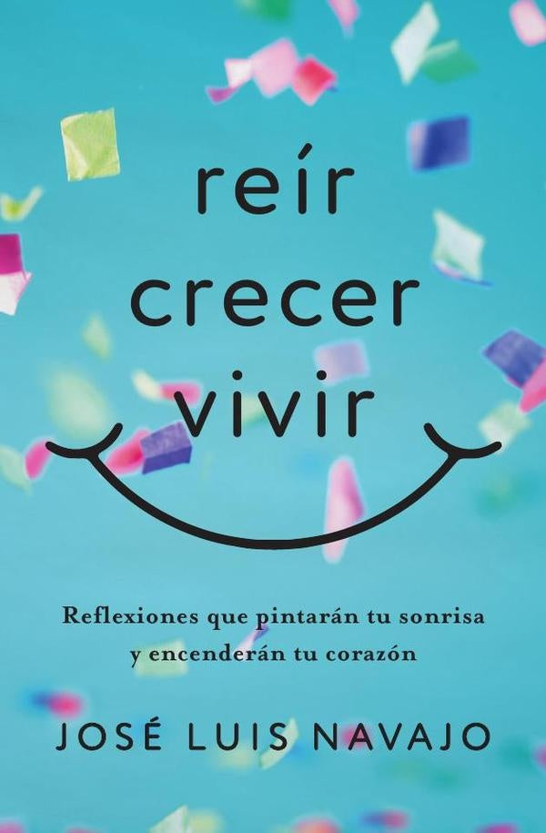 Reír, crecer, vivir | José Luis Navajo