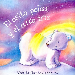 EL OSITOR POLAR Y EL ARCO IRIS | sin autor