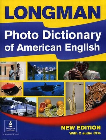 Longman Photo Dictionary of American English Paper and Audio CDs 1 st Edition