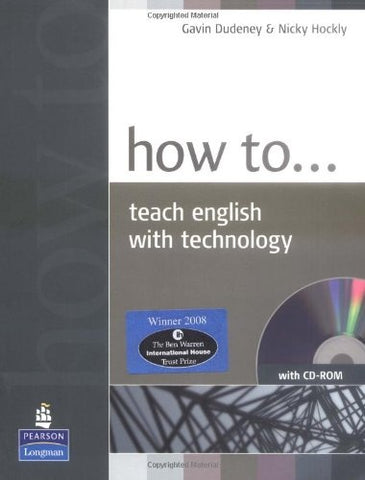 How to Teach English with Technology with CD-Rom