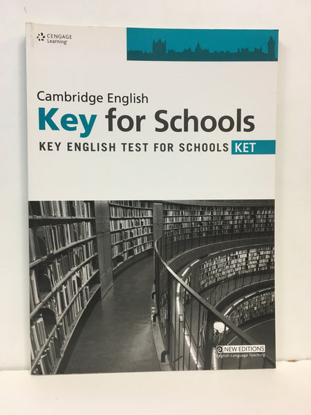 CAMBRIDGE KET FOR SCHOOLS PRACTICE TESTS STUDENT BOOK..