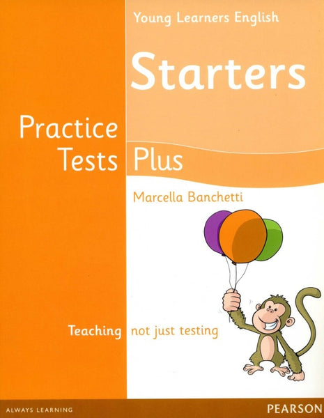 YOUNG LEARNERS ENGLISH STARTERS PRACTICE TESTS PLUS STUDENTS BOOK..