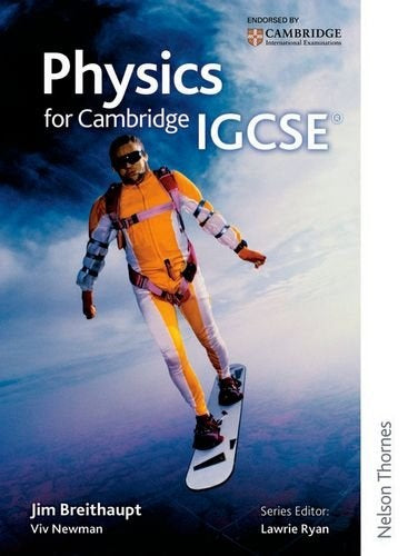 PHYSICS FOR IGCSE..