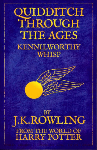 QUIDDITCH TROUGH THE AGES | J. K. Rowling