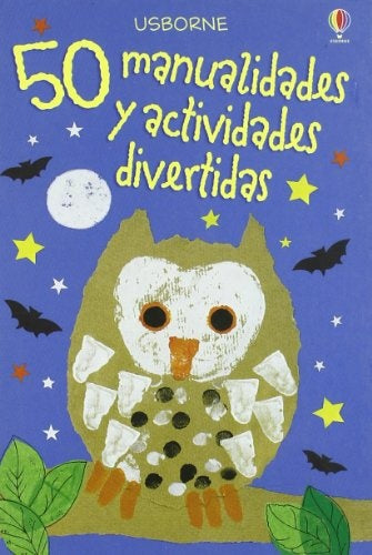 50 MANUALIDADES Y ACTIVIDADES DIVERTIDAS