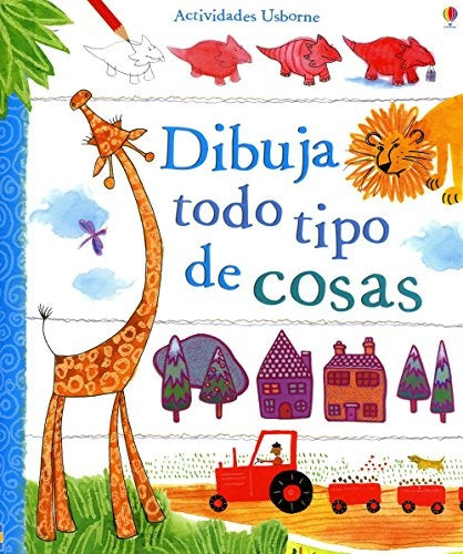 DIBUJA TODO TIPO DE COSAS | AA.VV.