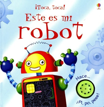 ESTE ES MI ROBOT (¡TOCA, TOCA!..