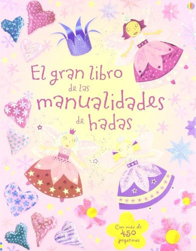 EL GRAN LIBRO MANUALIDADES HADAS..