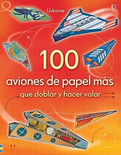 100 aviones de papel para doblar y hacer volar volumen 2 | VACIO
