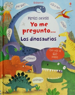 MENTES CURIOSAS : YO ME PREGUNTO ...LOS DINOSAURIOS | Katie Daynes