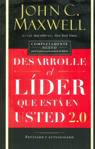 DESARROLLE EL LIDER QUE ESTA EN USTED 2.0.. | John C. Maxwell