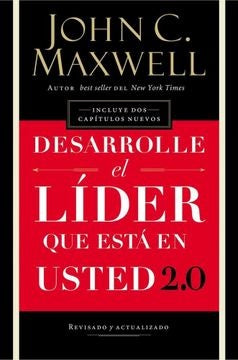 Desarrolle el líder que está en usted 2.0 | John C. Maxwell