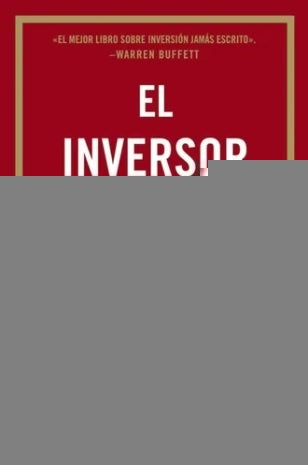 EL INVERSOR INTELIGENTE.. | Benjamin Graham