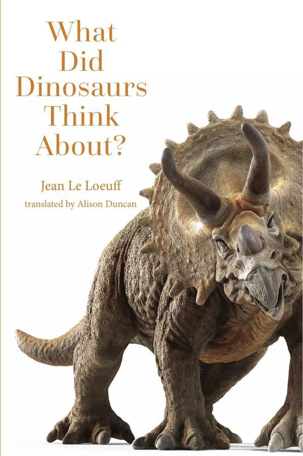 What Did Dinosaurs Think About? | Le Loeuff, Duncan