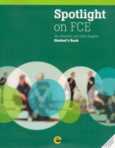 SPOTLIGHT ON FCE  STUDENT BOOK