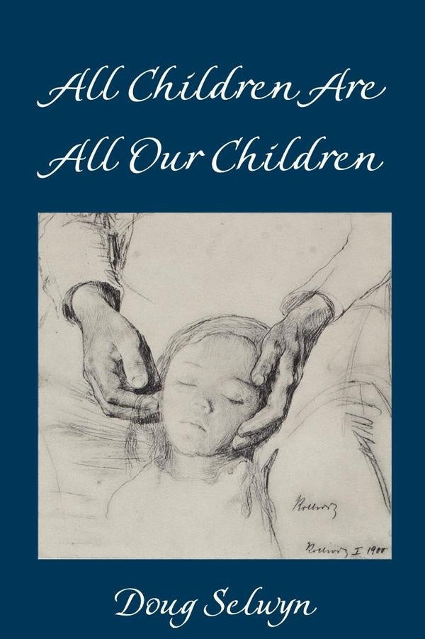 All Children Are All Our Children | Doug Selwyn