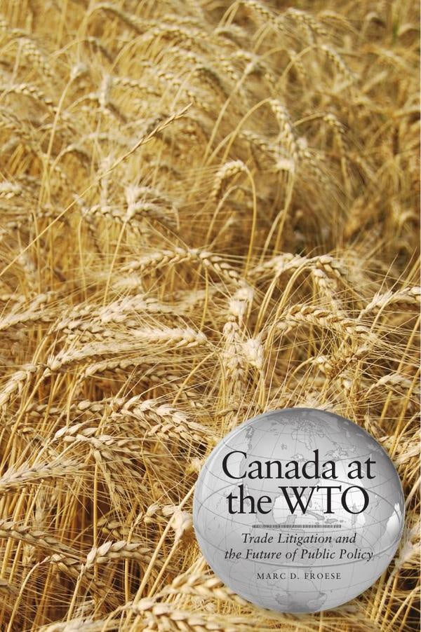 Canada at the wto  | FROESE MARC D.