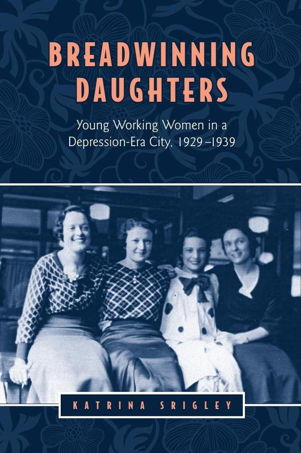 Breadwinning daughters  | SRIGLEY KATRINA