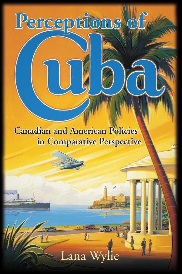 Perceptions of cuba  | LANA WYLIE