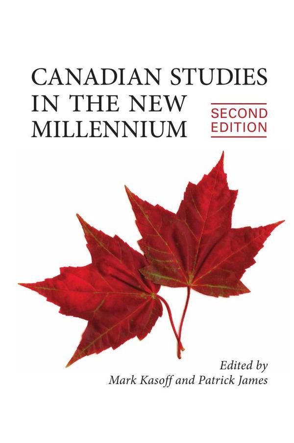 Canadian Studies in the New Millennium, Second Edition | James, Kasoff